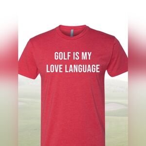 'Golf is my love language' red short sleeve graphic tee Lg. Next Level Apparel